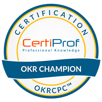 OKR Champion Professional Certification - OKRCPC™  - Certiprof 