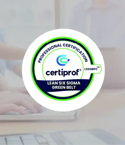 Lean Six Sigma Green Belt Professional Certificate - LSSGBPC - Certiprof 
